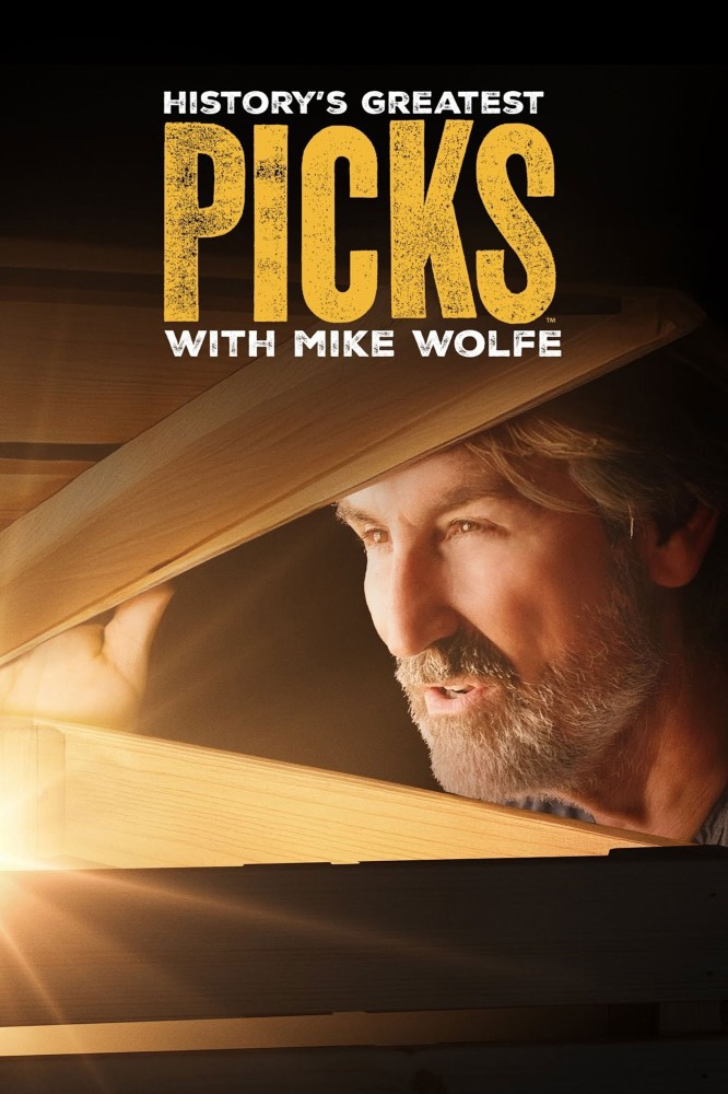 History’s Greatest Picks with Mike Wolfe Season 1 (Episode 6 Added)