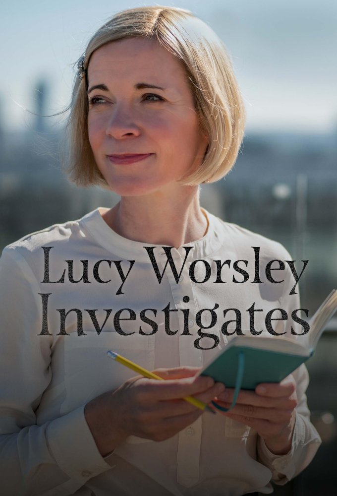 Lucy Worsley Investigates Season 3 (Episode 1 Added)