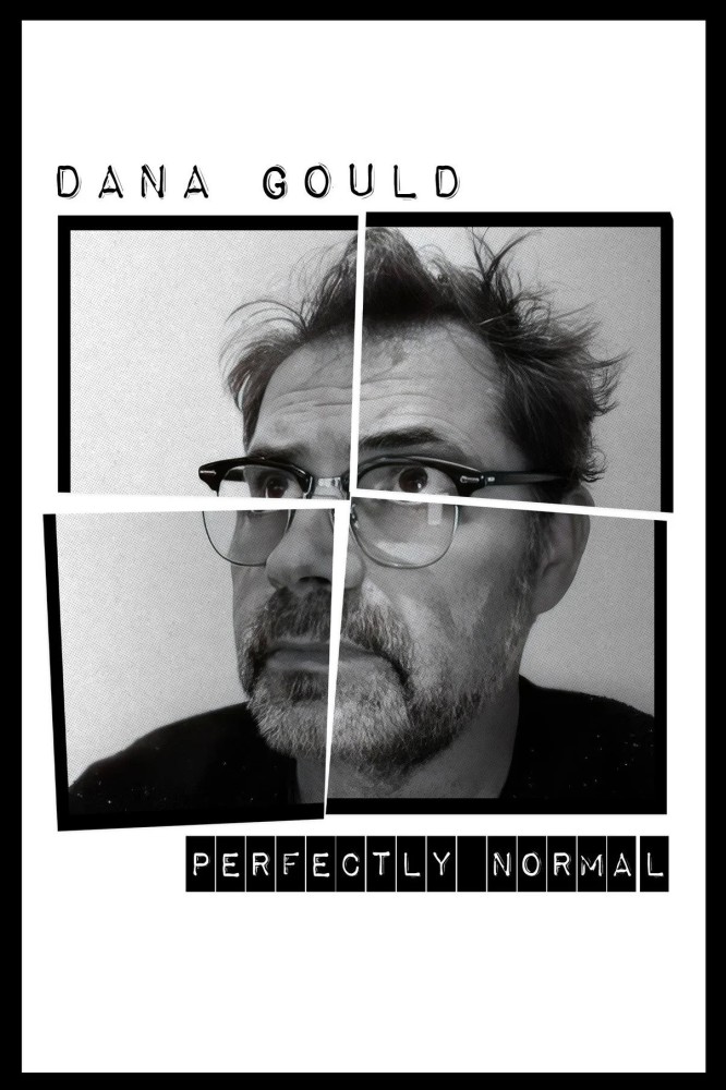 Dana Gould: Perfectly Normal (2025)