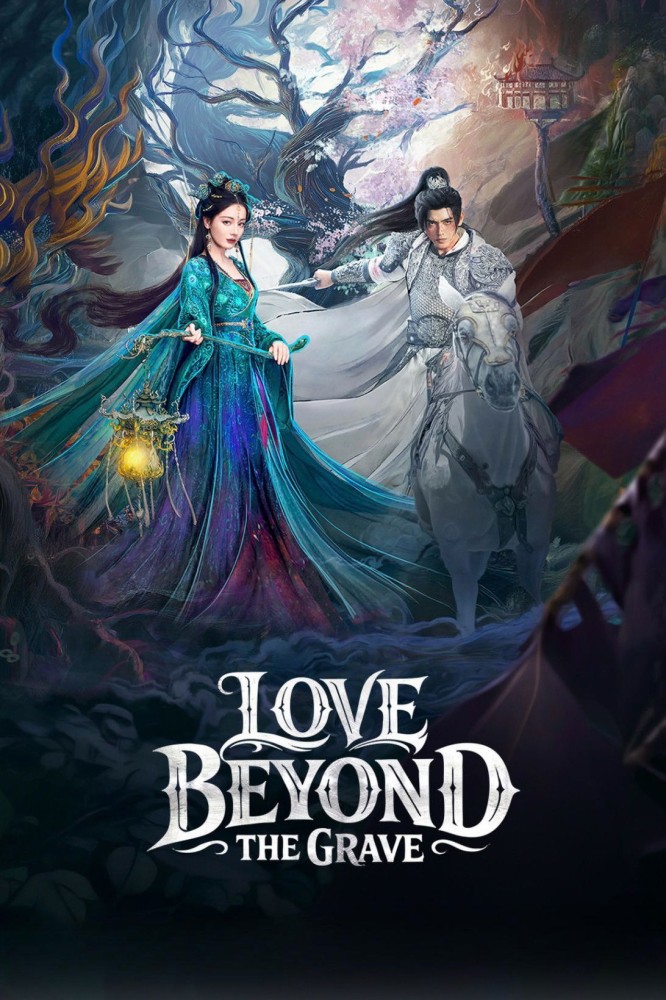 Love Beyond the Grave Season 1 (Episode 1-11 Added) (Chinese Drama)