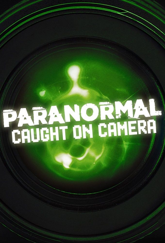 Paranormal Caught on Camera Season 11 (Episode 1 Added)
