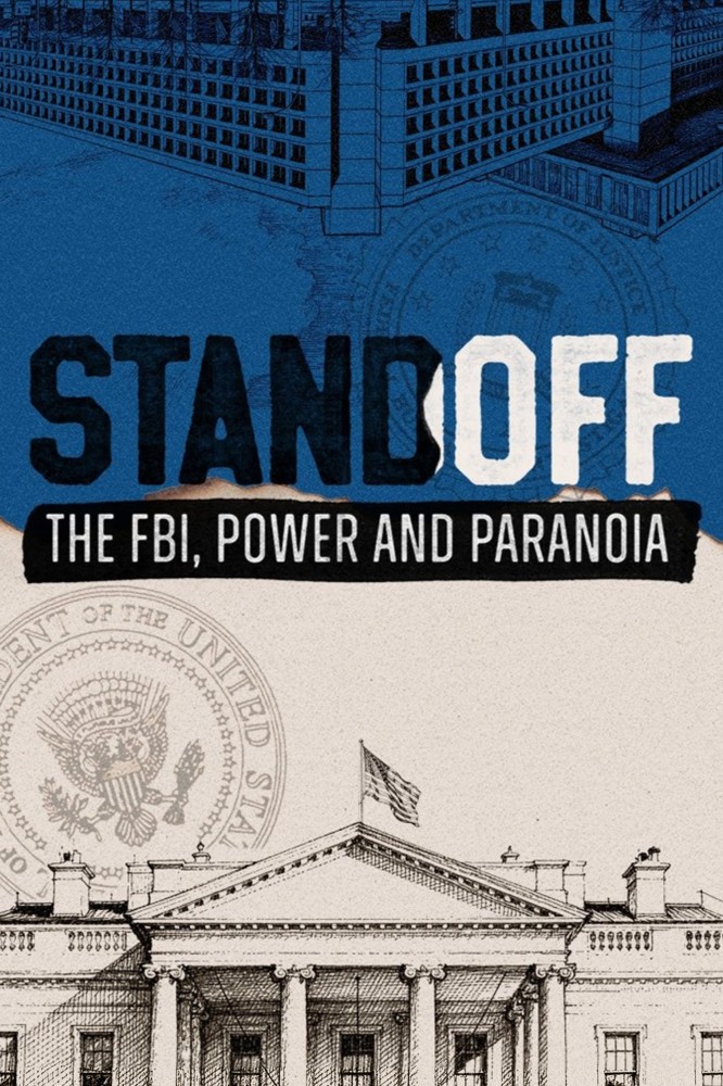 Standoff: The FBI, Power and Paranoia Season 1 (Complete)