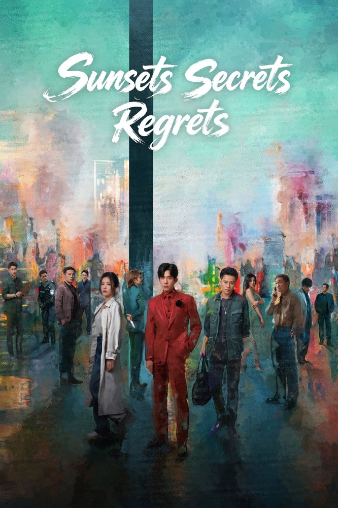 Sunsets Secrets Regrets Season 1 (Episode 1-6 Added) (Chinese Drama)
