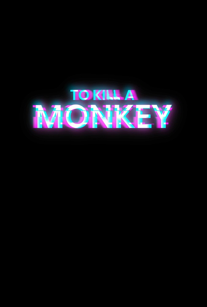 To Kill A Monkey Season 1 (Complete)