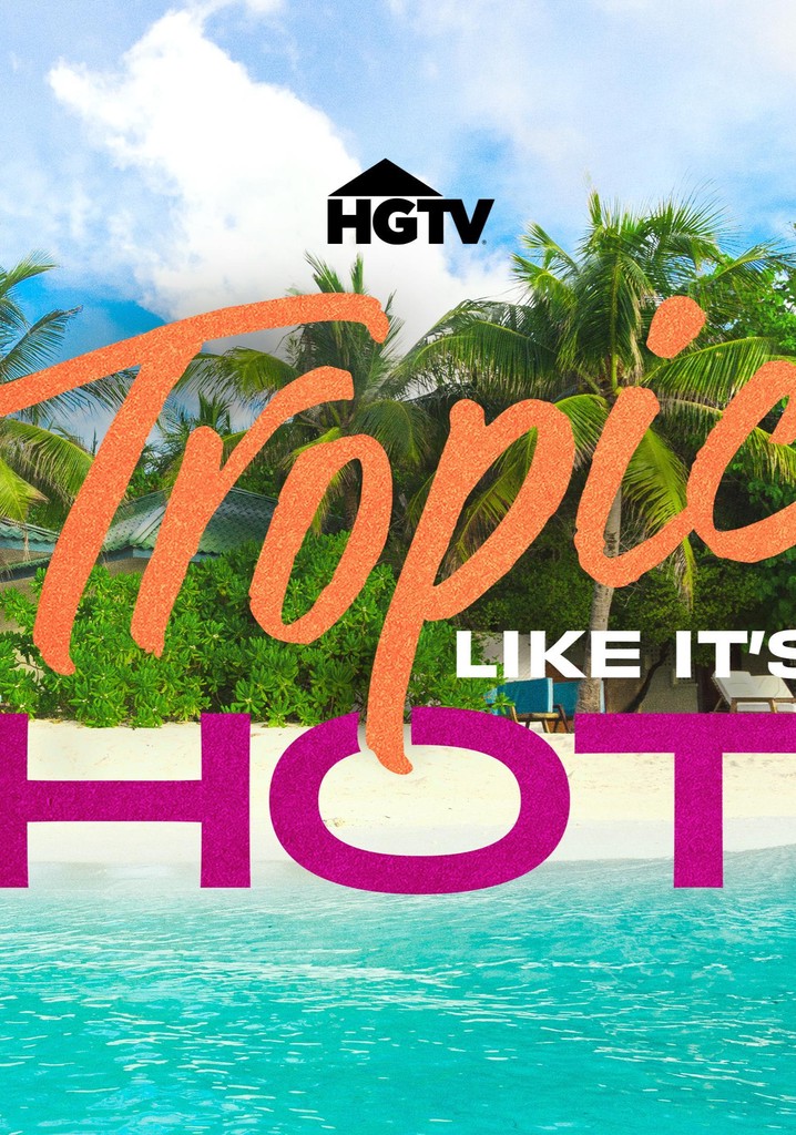 Tropic Like It’s Hot Season 1 (Episode 1 – 2 Added)